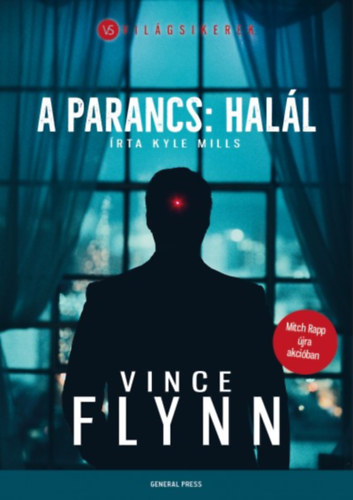 Vince Flynn, Kyle Mills - A parancs: hall