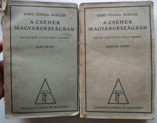 Jósika Miklós - A Csehek Magyarországban I-III. Korrajz Mátyás Király Idejéből