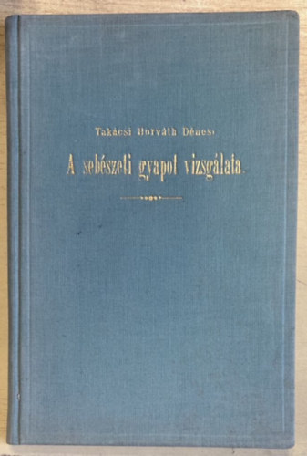 Takcsi Horvth Dnes - A sebszeti gyapot vizsglata