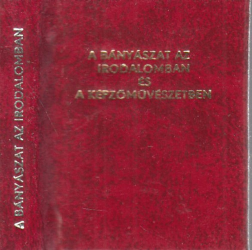 T�th P�l (szerk.) - B�ny�szat az irodalomban �s a k�pz�m�v�szetben (minik�nyv)