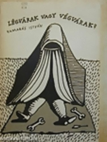 Kamarás Iván - Légvárak vagy végvárak?