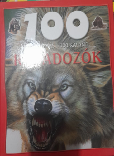 Delabedoyere, Camilla - 100 �llom�s - 100 kaland - Ragadoz�k