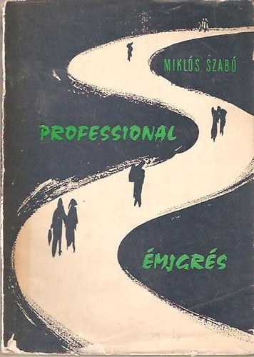 Miklós Szabó - Professional emigrés