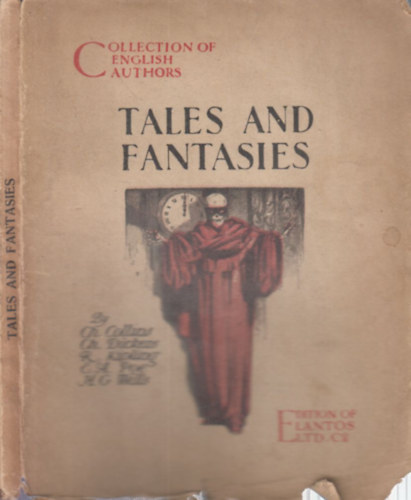 Ch. Collins - Ch. Dickens - R. Kipling - E. A. Poe - H. G. Wells, H.G Wells - Tales and Fantasies (Ritka magyar kiads kolligtum)