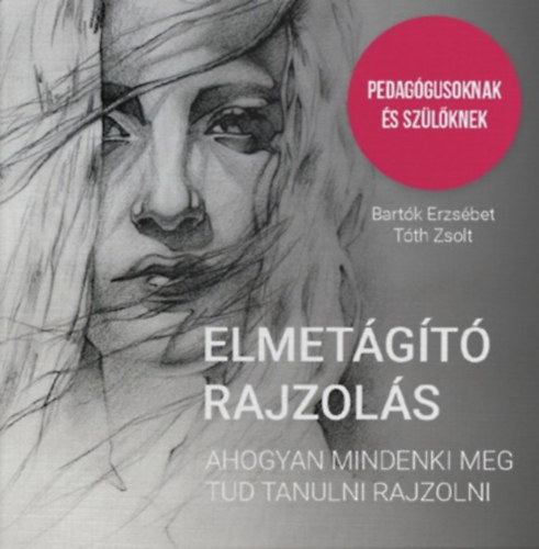 Bartk Erzsbet, Tth Zsolt - Elmetgt rajzols