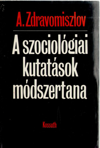 A. Zdravomiszlov - A szociolgiai kutatsok mdszertana
