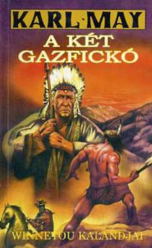 Szerző Karl May Fordító Faragó László - A két gazfickó