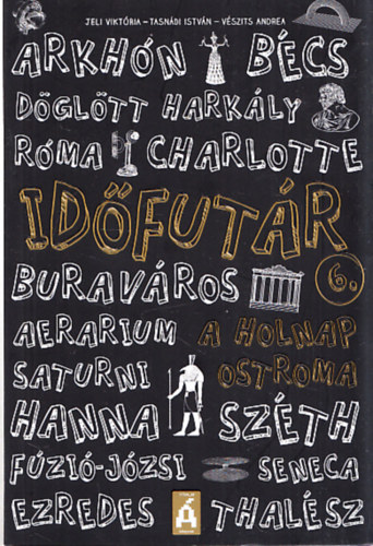 Jeli Vikt�ria; Tasn�di Istv�n; V�szits Andrea - Id�fut�r 6. - A holnap ostroma