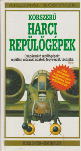 Spick-Ripley - Korszer harci replgpek