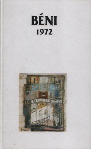 Keil Béni - Béni 1972 (dedikált) (A szerző szövegközi beírásaival)