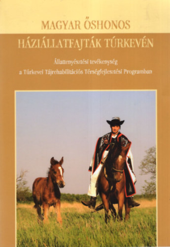 Magyar őshonos háziállatfajták Túrkevén