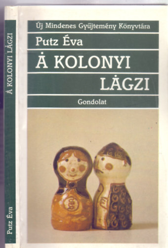 Putz va - A kolonyi lagzi (j Mindenes Gyjtemny Knyvtra)