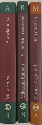 Mricz Zsigmond, Mra Ferenc, Mikszth Klmn - Rab oroszln +  Aranykopors + Szent Pter esernyje/A sipsirica - A magyar prza klasszikusai (3,  4, 8,)  - (3  ktet )