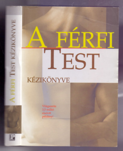 Margaret Doyle (vez.szerk.) - A f�rfi test k�zik�nyve (Man's Body: An Owner's Manual)