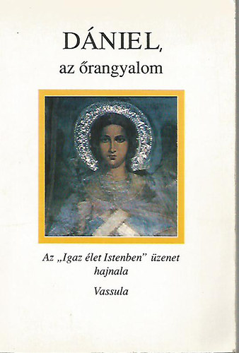 Vassula - Dniel, az rangyalom