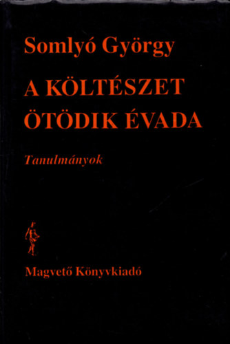 Somly� Gy�rgy - A k�lt�szet �t�dik �vada