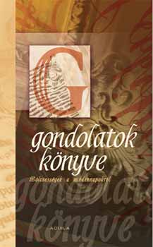 Gondolatok knyve - Blcsessgek a mindennapokrl