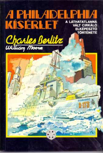 Charles Berlitz-William Moore - A Philadelphia ksrlet - A lthatatlann vlt cirkl elkpeszt trtnete