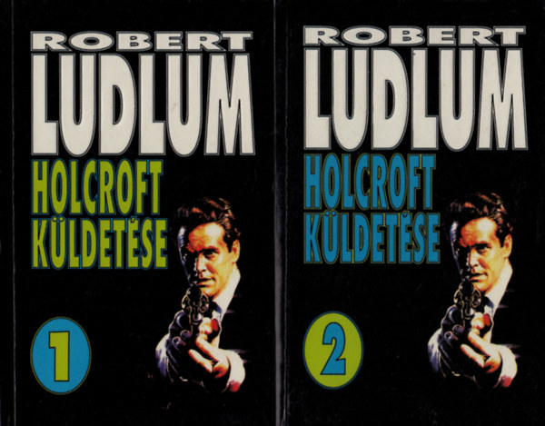 Robert Ludlum - Holcroft k�ldet�se I-II.