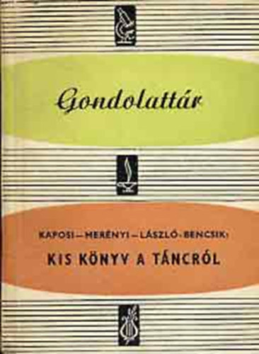 Kaposi-Mernyi-Lszl-Bencsik - Kis knyv a tncrl