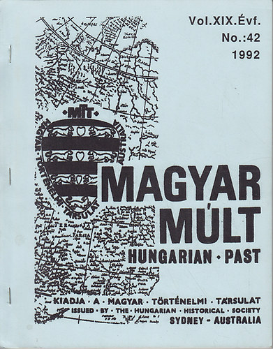 Magyar múlt - Hungarian Past Vol. XIX. évf. No.: 42 1992