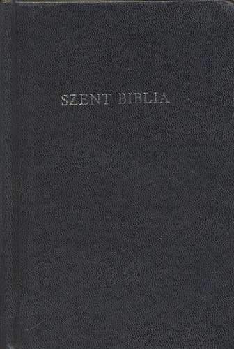 Magyar Bibliat�rsulat - Szent biblia