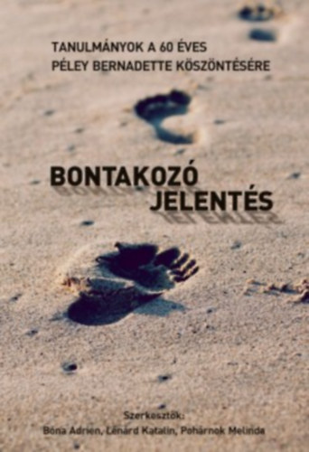 Bna Adrien (szerk.) - Bontakoz jelents