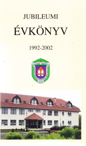 Jubileumi évkönyv 1992-2002