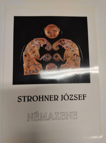 Strohner Jzsef - Nmazene