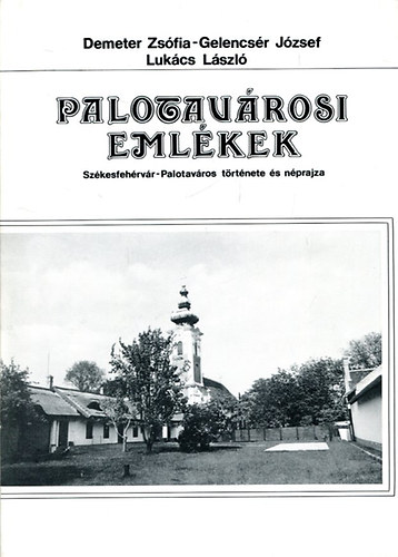 Demeter-Gelencsr-Lukcs - Palotavrosi emlkek