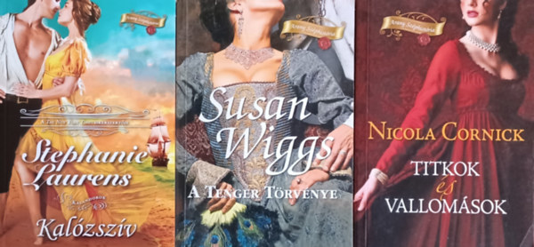 Susan Wiggs, Stephanie Laurens, Nicola Cornick - A tenger trvnye + Kalzszv + Titkok s vallomsok (3 m)