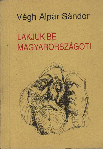 Vgh Alpr Sndor - Lakjuk be Magyarorszgot!