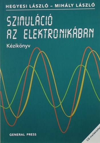 Mih�ly L�szl�, Hegyesi L�szl� - Szimul�ci� az elektronik�ban - A k�z�piskol�k I-IV. oszt�lya sz�m�ra