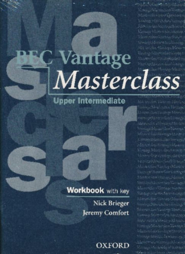 Nick Brieger, Jeremy Comfort - Business English Certificate. Vantage Masterclass. Upper intermediate. Workbook with key