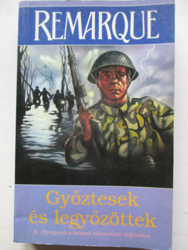 Erich Maria Remarque - Gy�ztesek �s legy�z�ttek