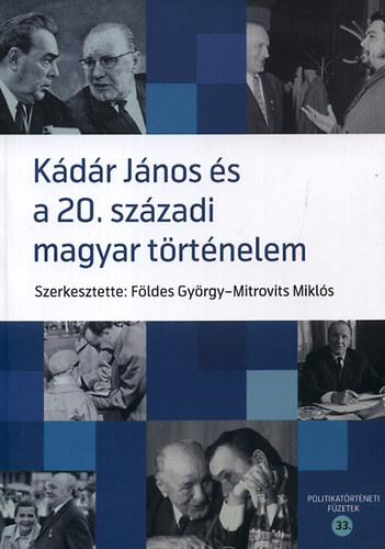 K�d�r J�nos �s a 20. sz�zadi magyar t�rt�nelem
