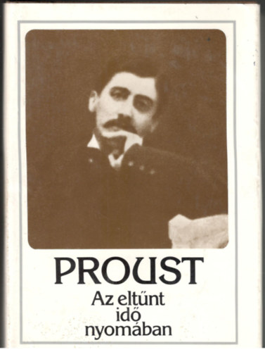 Proust - Az elt�nt id� nyom�ban - Bimb�z� l�nyok �rny�k�ban
