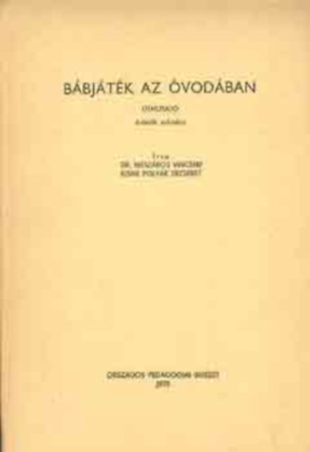 Dr. M�sz�ros-Kisn� Poly�k - B�bj�t�k az �vod�ban (�tmutat� �v�n�k sz�m�ra)