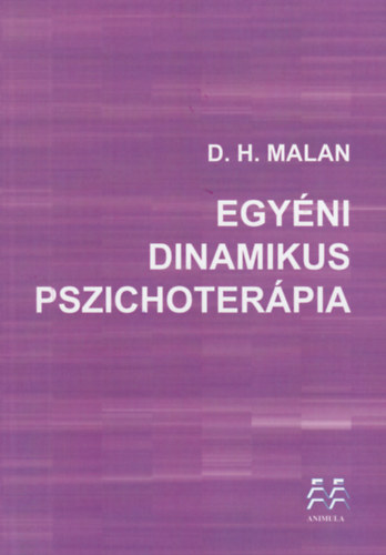 Malan, Davidh. - Egyni dinamikus pszichoterpia