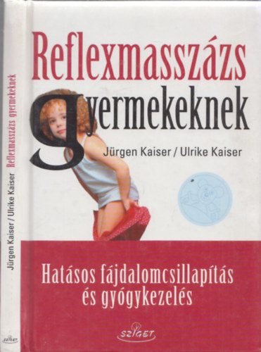 Kaiser, Ulrike, Kaiser, J�rgen - Reflexmassz�zs gyermekeknek