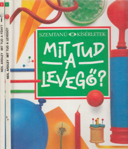 2 db k�tet a Szemtan� K�s�rletek sorozatb�l: Mit tud a leveg�? + Mit tud a f�ny?