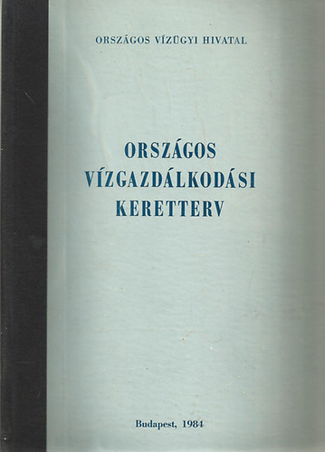 Varga Miklós (szerk.) - Országos Vízgazdálkodási Keretterv