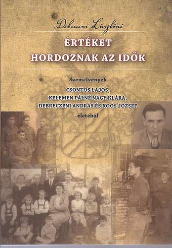 Debreceni Lszln - rtket hordoznak az idk