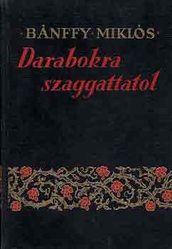 Bnffy Mikls - Darabokra szaggattatol