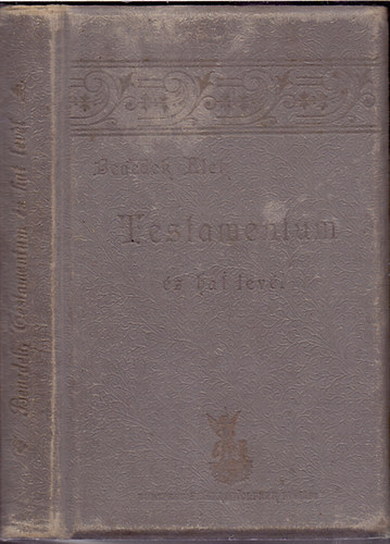 Benedek Elek - Testamentum és hat levél