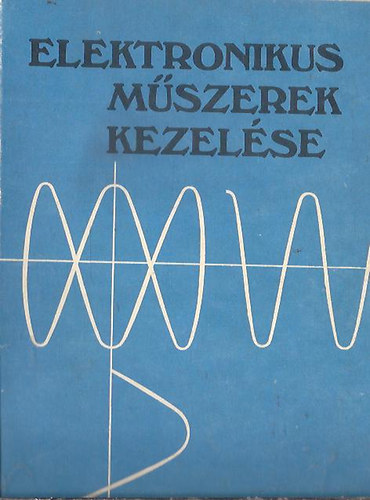 Jank� G�za - Elektronikus m�szerek kezel�se