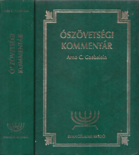 Arno C. Gaebelein - Ószövetségi kommentár