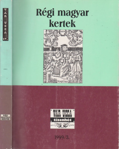 Gczi Jnos (szerk.), Stirling Jnos (szerk.) - Rgi magyar kertek (Vr ucca tizenht 1999/3.)