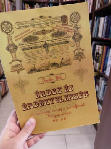 Tomka B�la - �rdekelts�g �s �rdektelens�g - A bank-ipar viszony