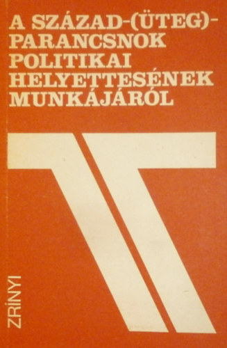 N. I. Szmorigo - P. F. Iszakov - A szzad- (teg-) parancsok politikai helyettesnek munkjrl
